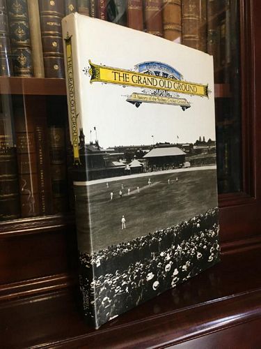DERRIMAN, PHILIP. - The Grand Old Ground. A History Of The Sydney Cricket Ground.