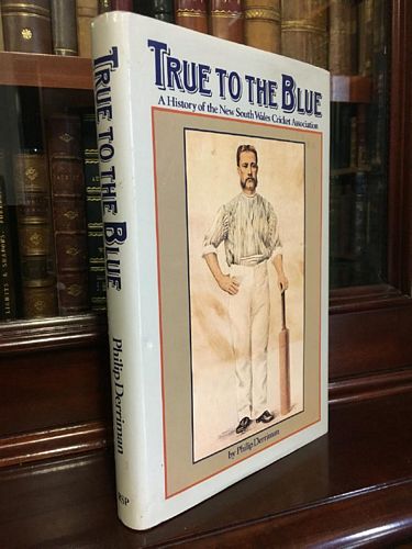 DERRIMAN, PHILIP. - True To The Blue. A History of the New South Wales Cricket Association.