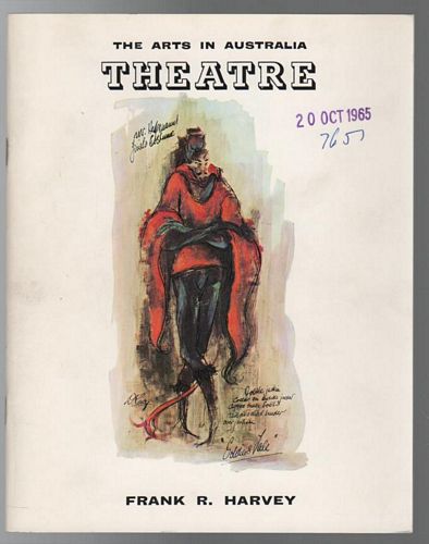 HARVEY, FRANK R. - The Arts In Australia: Theatre.