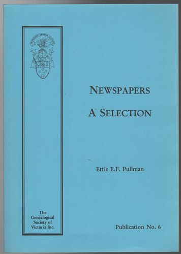 PULLMAN, ETTIE E. F. - Newspapers A Selection. [Publication No. 6].