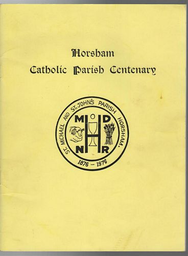 COUGHLIN, JOHN F. - Horsham Catholic Parish Centenary 1876 - 1976. Containing 
