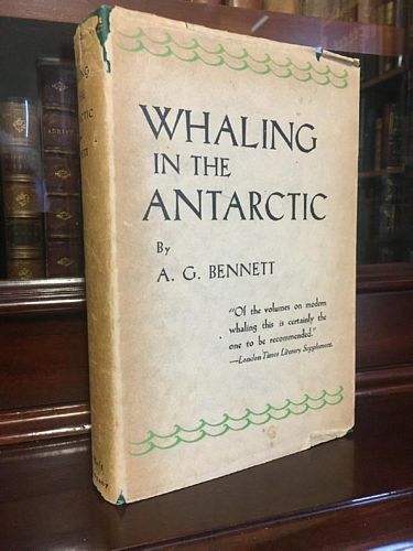 BENNETT, A. G. - Whaling In The Antarctic.