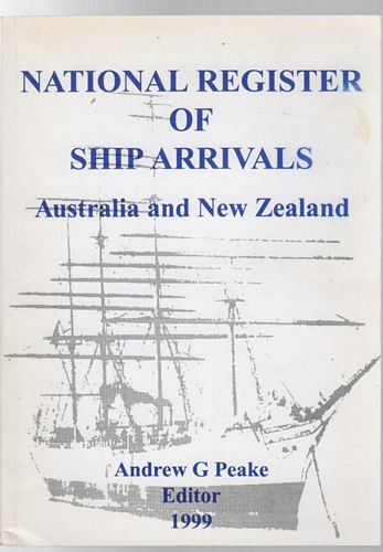 PEAKE, ANDREW G. - National Register Of Shipping Arrivals Australia and New Zealand.
