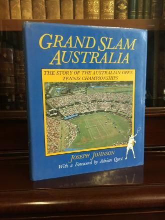 JOHNSON, JOSEPH. - Grand Slam Australia. The Story Of The Australian Tennis Championships.