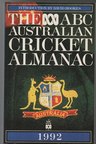 DERRIMAN, PHILIP; Editor. - The ABC Australian Cricket Almanac - 1992. Statistics by Ross Dundas.