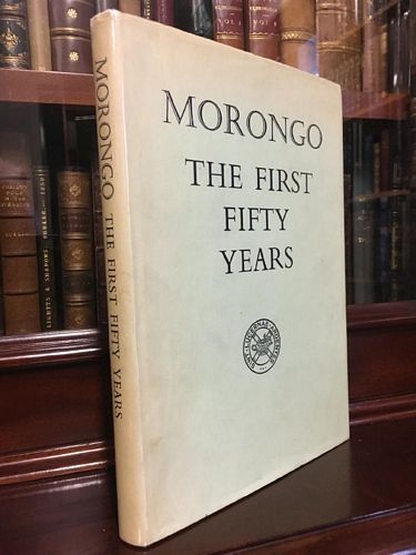  - Morongo. A History of the Presbyterian Girls' College Geelong, Victoria, Australia. 1920-1970.