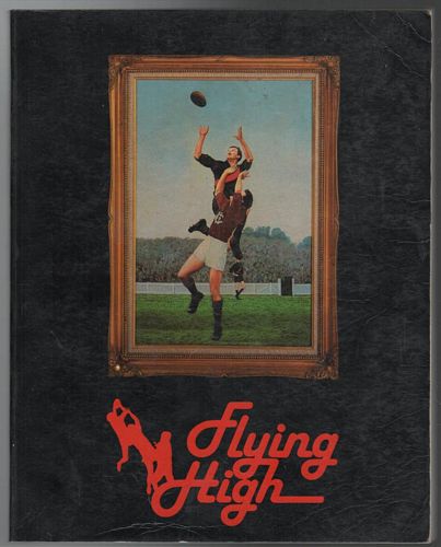 MAPLESTONE, MICHAEL. - Flying High. The History Of The Essendon Football Club.