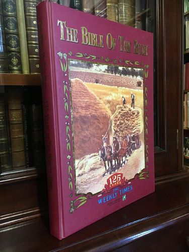 JONES, HUGH; Editor. - The Bible of the Bush. 125 years of The Weekly Times.