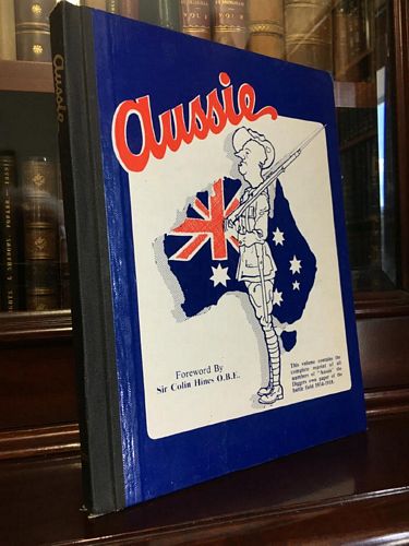 HARRIS, PHILLIP L; Editor. - Aussie. A Reprint of all the numbers of the Diggers' own paper of the battlefield, wholly written, illustrated and printed in the field by members of the A.I.F.