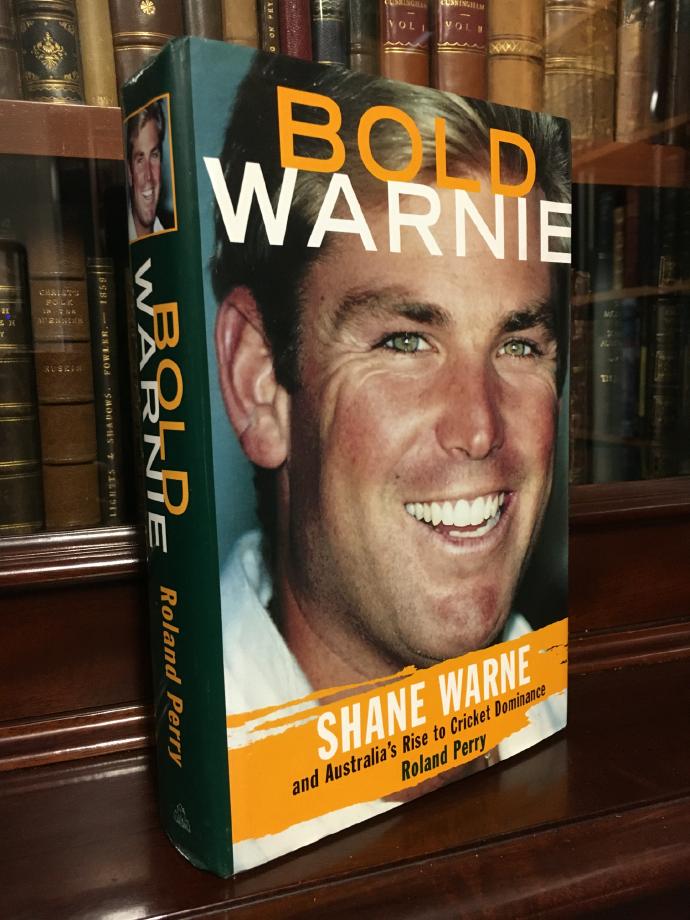 PERRY, ROLAND. - Bold Warnie: Shane Warne and Australia's Rise to Cricket Dominance.
