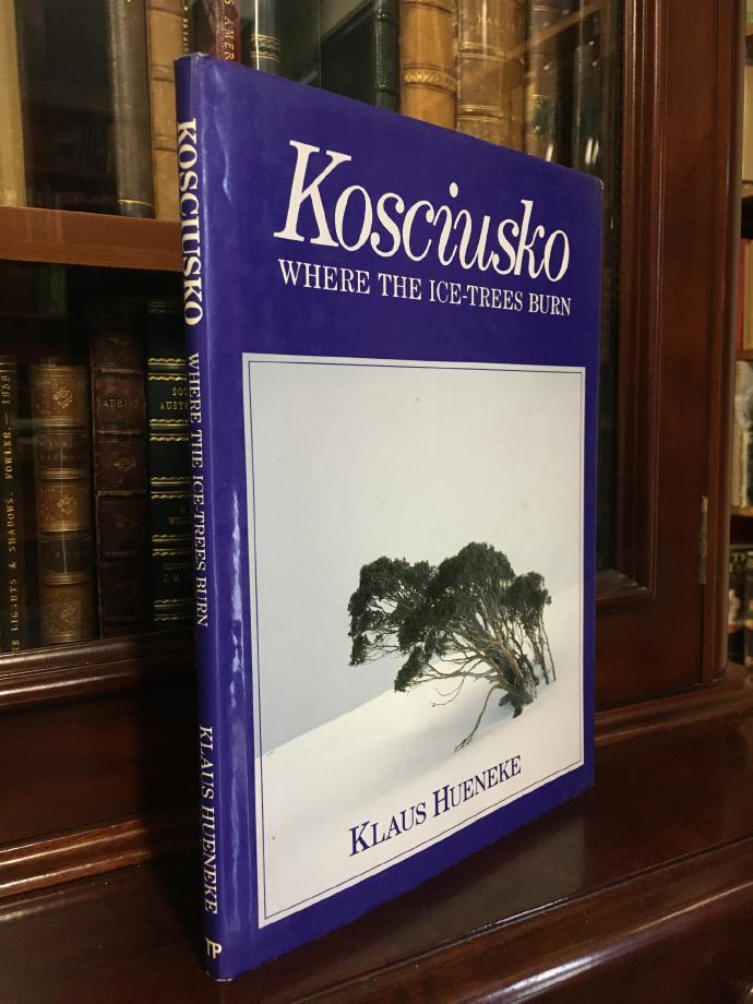 HUENEKE, KLAUS. - Kosciusko Where The Ice-Trees Burn.
