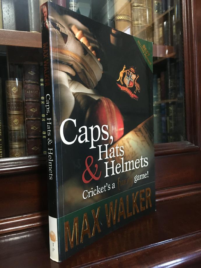 WALKER, MAX. - Caps, Hats & helmets: Cricket's a Funny Game.