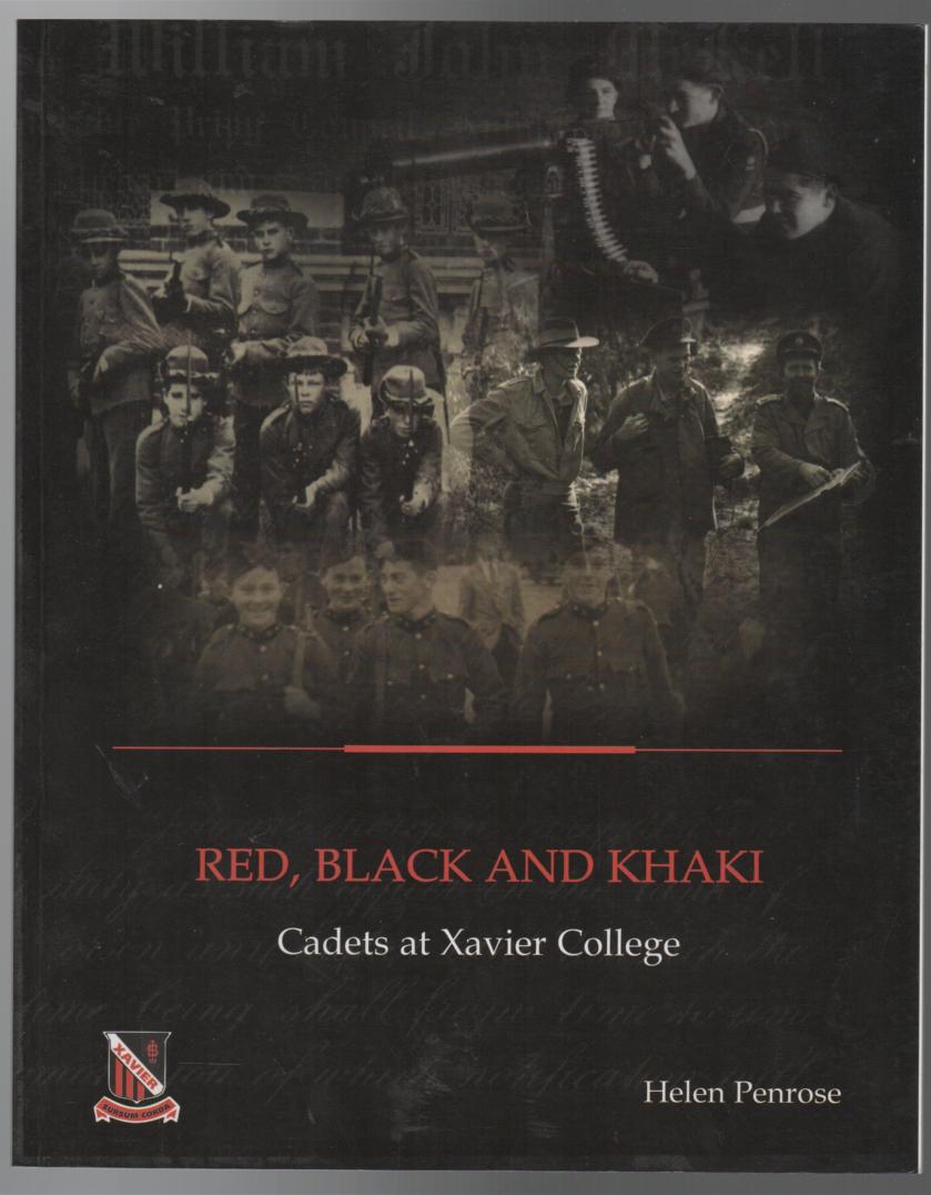 PENROSE, HELEN. - Red, Black and Khaki. Cadets at Xavier College.