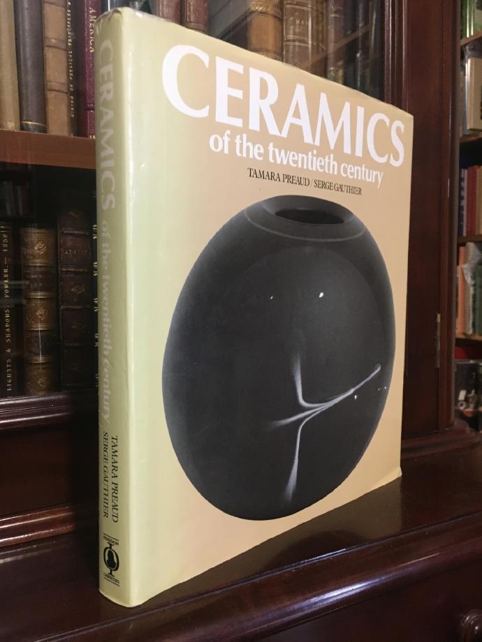 PREAUD, TAMARA; GAUTHIER, SERGE. - Ceramics of the Twentieth Century.