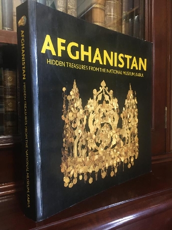 HIBERT, FREDRICK; CAMBON, PIERRE. - Afghanistan Hidden Treasures from the National Museum, Kabul.