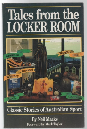 MARKES, NEIL. - Tales from the Locker Room: Classic Stories of Australian Sport.
