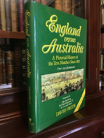 FRITH, DAVID. - England Versus Australia: A Pictorial History of the Test Matches Since 1877.