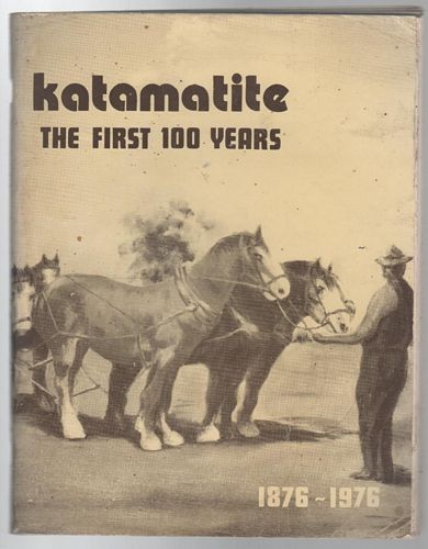 RUDD, ADA; Compiler. - Katamatite:The First 100 Years 1876 -1976.