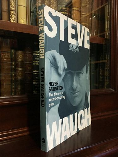 WAUGH, STEVE. - Never Satisfied The Diary of a Record-Breaking Year.