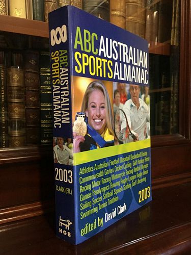 CLARKE, DAVID. - ABC Australian Sports Almanac 2003.
