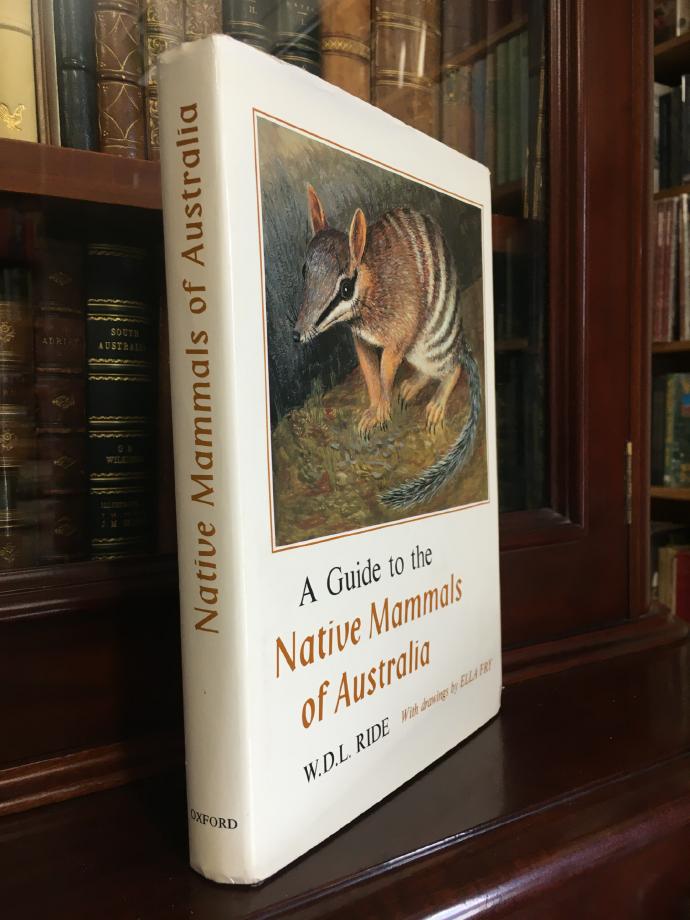 RIDE, W.D.L. - A Guide to the Native Mammals of Australia.