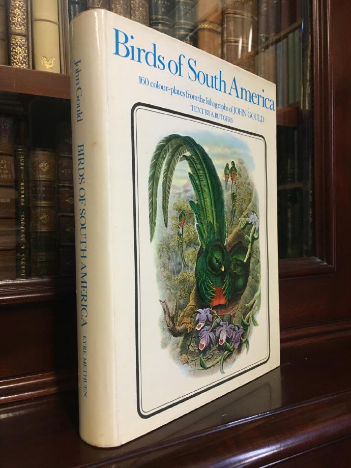 RUTGERS, A; Text by. - Birds Of South America. Illustrations From The Lithographs Of John Gould.
