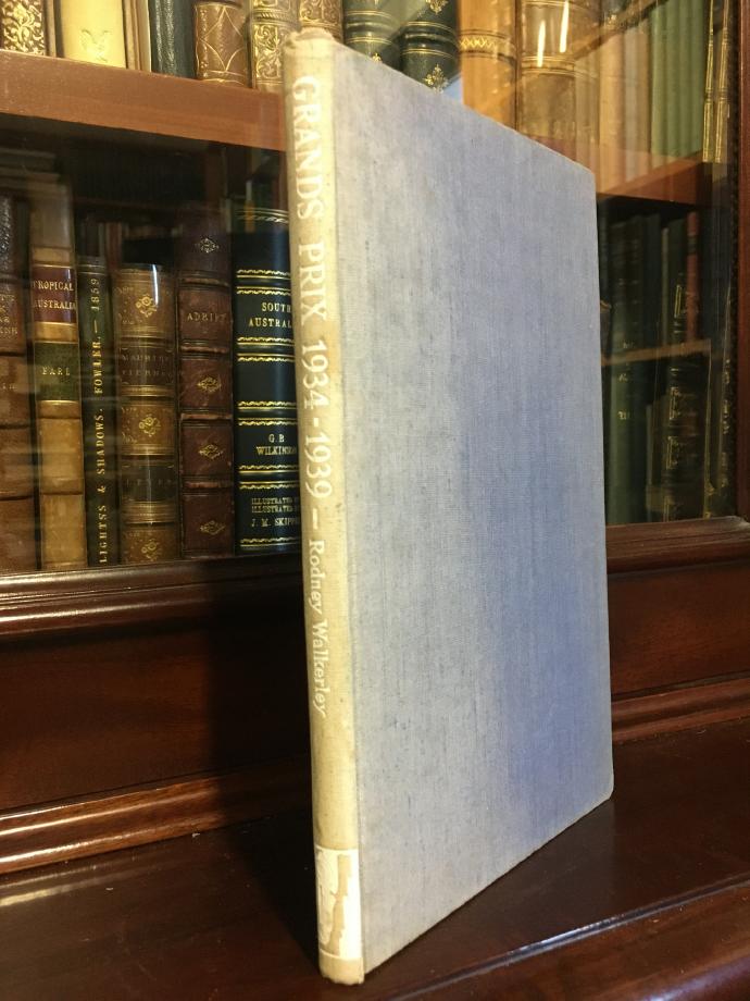 WALKERLEY, RODNEY; Text; FELLOWES, ROBERT; Photographs. - Grand Prix 1934-1939.