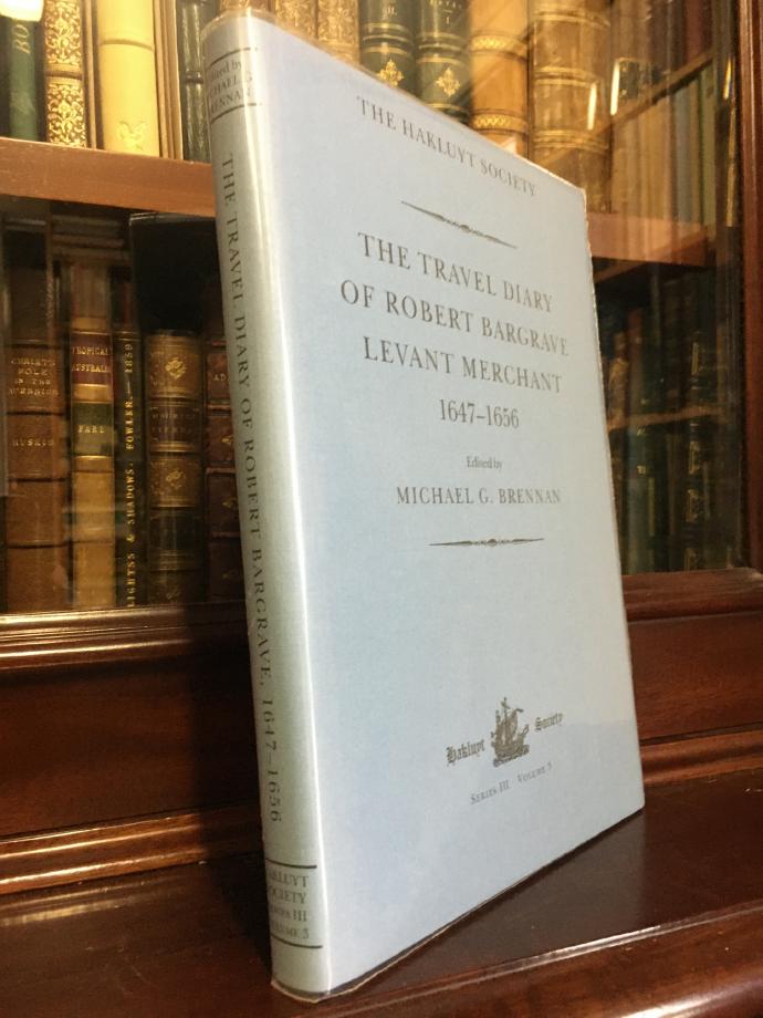BRENNAN, MICHAEL G; Editor. - The Travel Diary of Robert Bargrave. Levant Merchant. (1647-1656). Hakluyt Society, Third Series, Volume 3.