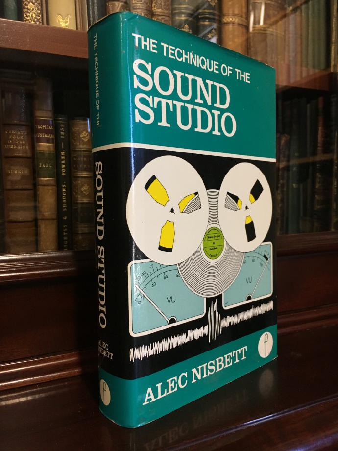 NISBETT, ALEC. - The Technique Of The Sound Studio; for Radio, Recording Studio, Television and Film.