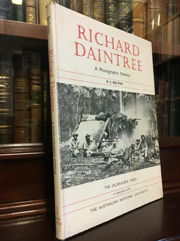 BOLTON, G. C. - Richard Daintree. A Photographic Memoir.