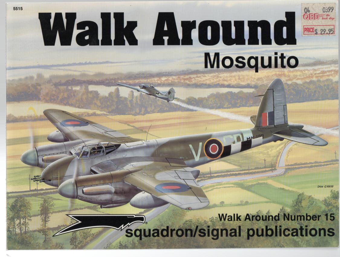 MACKAY, RON. - De Havilland Mosquito: Walk Around No. 15.