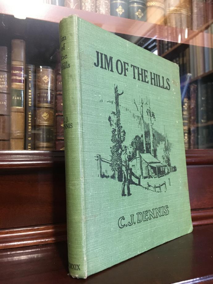 DENNIS, C. J. - Jim of the Hills. A Story in Rhyme.