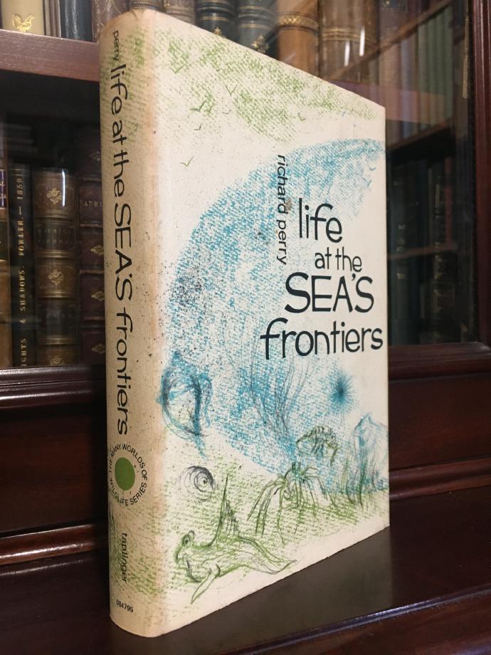PERRY, RICHARD. - Life At The Sea's Frontiers.