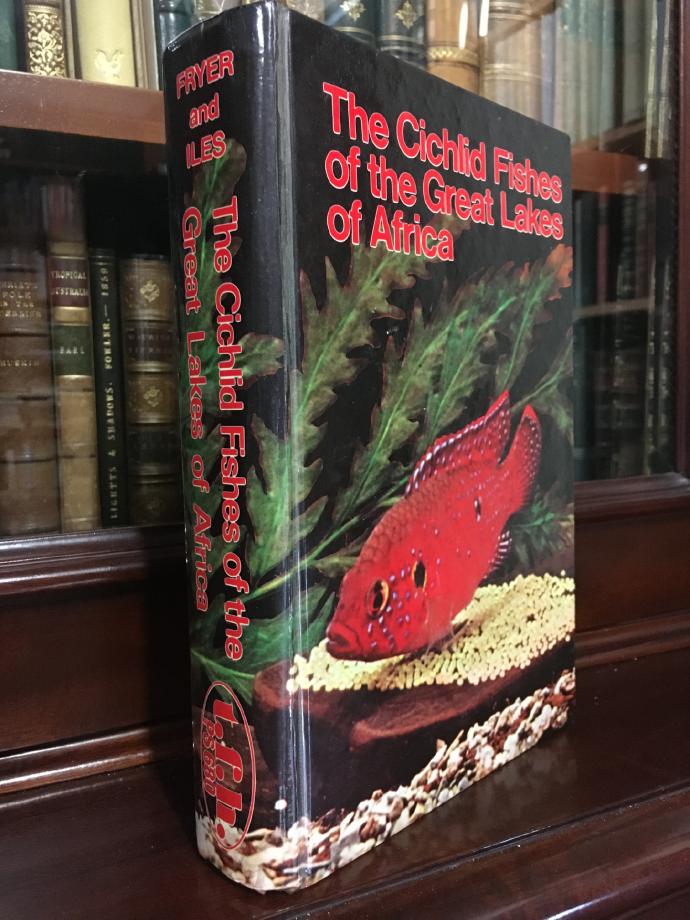 FRYER, GEOFFREY; ILES, T. D. - The Cichlid Fishes of the Great lakes of Africa.