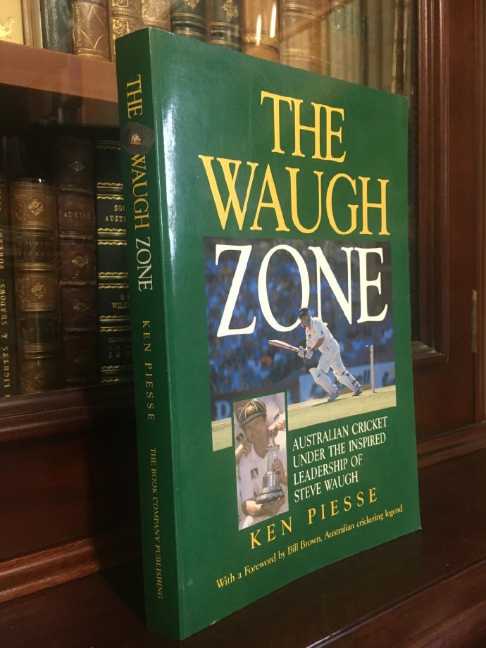 PIESSE, KEN. - The Waugh Zone: Australian Cricket under the inspired leadership of Steve Waugh.