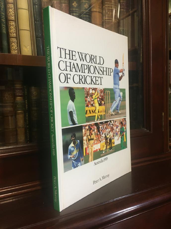 MURRAY, PETER A. - The World Championship Of Cricket. Australia 1985.