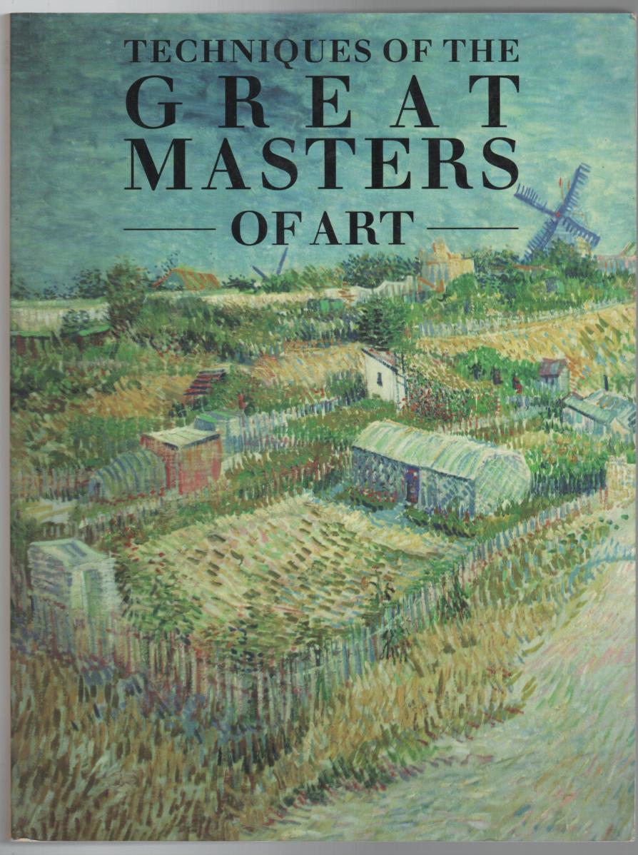 JANUSZCZAK, WALDEMAR - Techniques of the Great Masters of Art.