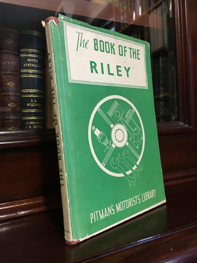 ROBSON, J A. - The Book Of The Riley. A Guide To 1.5 And 2.5 Litre Models (1935-52) Also Covering 12 H.P. Models From 1935 To 1940 And 16 H.P. Models From 1937 To 1940 and The Riley Nine.