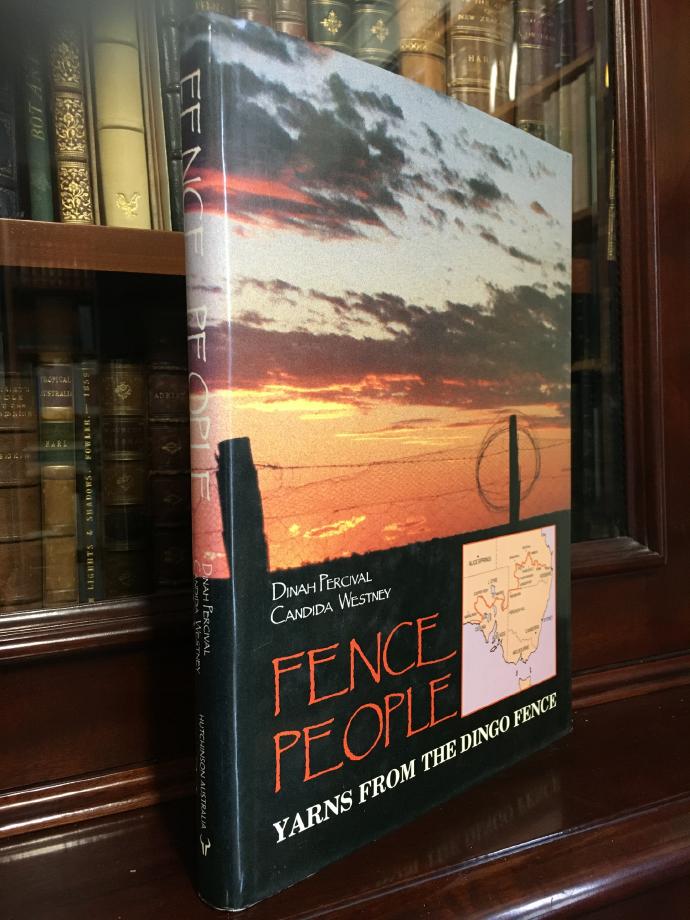PERCIVAL, DINAH; WESTNEY, CANDIDA. - Fence People. Yarns from the Dingo Fence.