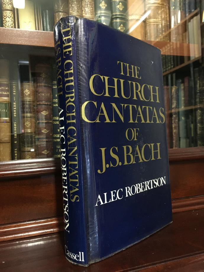 ROBERTSON, ALEC. - The Church Cantatas of J. S. Bach.