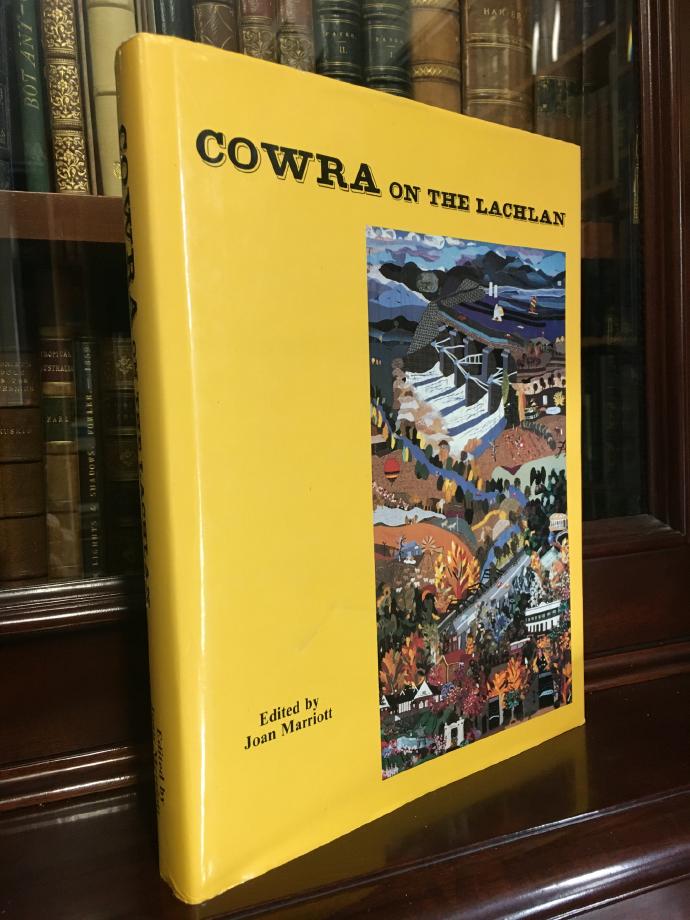 MARRIOTT, JOAN; Editor. - Cowra on The Lachlan.