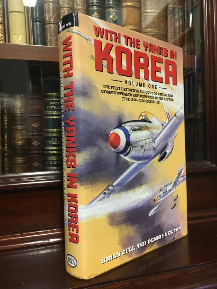 CULL, BRIAN; NEWTON, DENNIS. - With the Yanks In Korea Volume One.