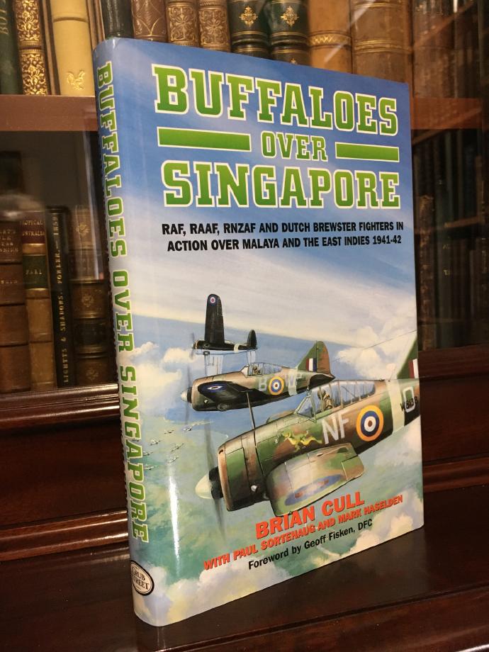 CULL, BRIAN; SORTEHAUG, PAUL; HASELDEN, MARK. - Buffaloes over Singapore: RAF, RAAF, RNZAF and Dutch Brewster Fighters in Action Over Malaya and The East Indies 1941 - 1942.