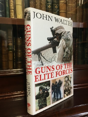 WALTER, JOHN. - Guns Of The Elite Forces.
