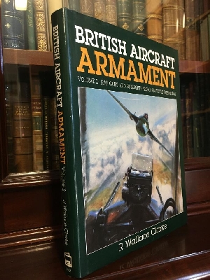 CLARKE, R. WALLACE. - British Aircraft Armament: Volume 2: RAF Guns and Gunsights from 1914 to the present day.