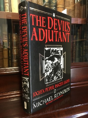 REYNOLDS, MICHAEL. - The Devil's Adjutant. Jochen Peiper, Panzer Leader. The story of one of Himmler's former Ajutants and the battle which brought this senior commander in Hitler's SS Bodyguard to the foreground of history.