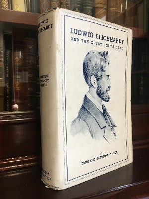 COTTON, CATHERINE DRUMMOND. - Ludwig Leichhardt And The Great South Land.