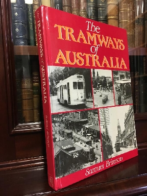 BRIMSON, SAMUEL. - The Tramways Of Australia.