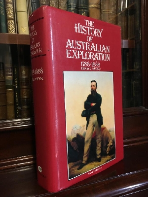 FAVENC, ERNEST. - The History Of Australian Exploration. From 1788 to 1888. Compiled from State Documents, Private Papers, and the most authentic sources of information. Issued under the auspices of the Government of the Australian Colonies.
