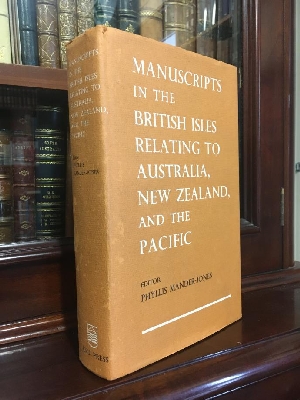 MANDER-JONES, PHYLLIS; Editor. - Manuscripts In The British Isles Relating To Australia, New Zealand, And The Pacific.